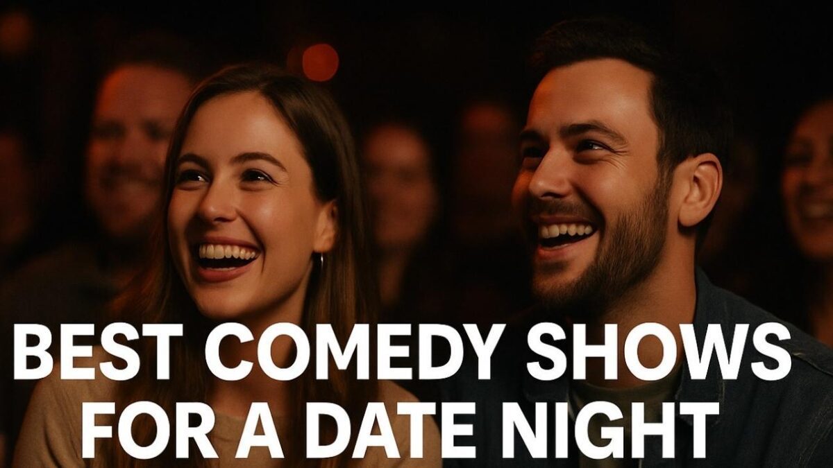 Best Comedy Shows for a Date Night