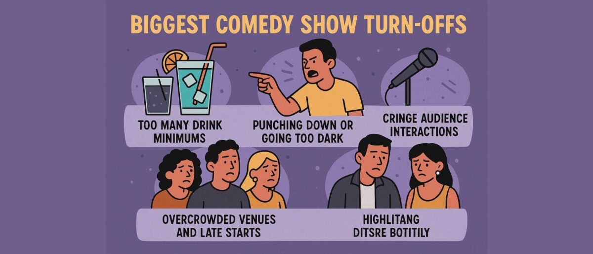 Biggest Comedy Show Turn-Offs