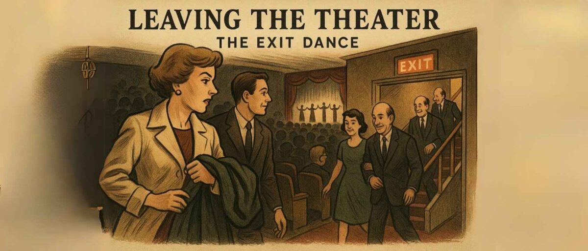 Leaving the Theater The Exit Dance